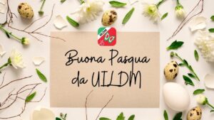 Buona Pasqua UILDM